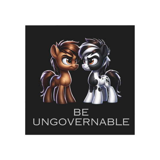 Be Ungovernable Square Magnet