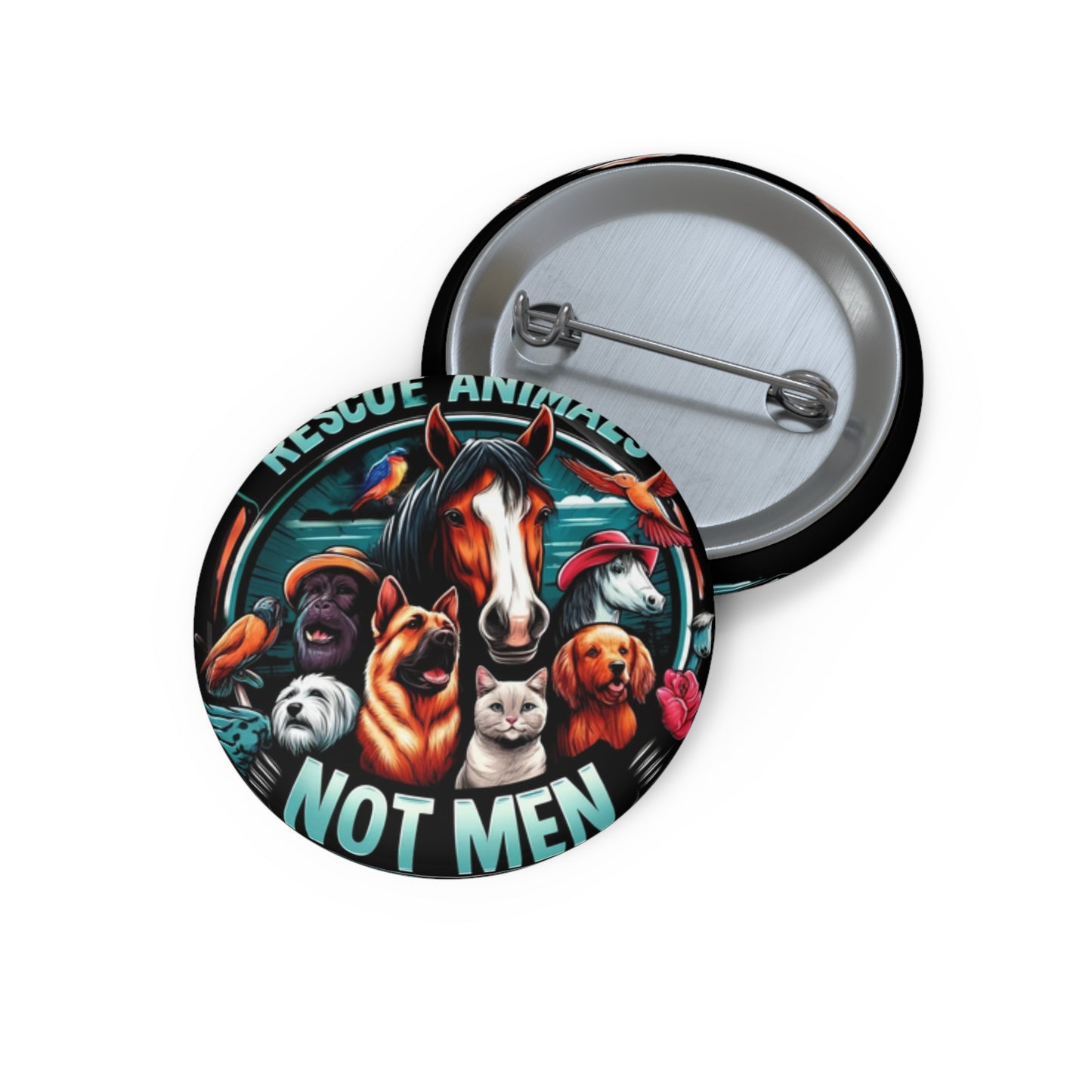 Rescue Animals Not Men Button