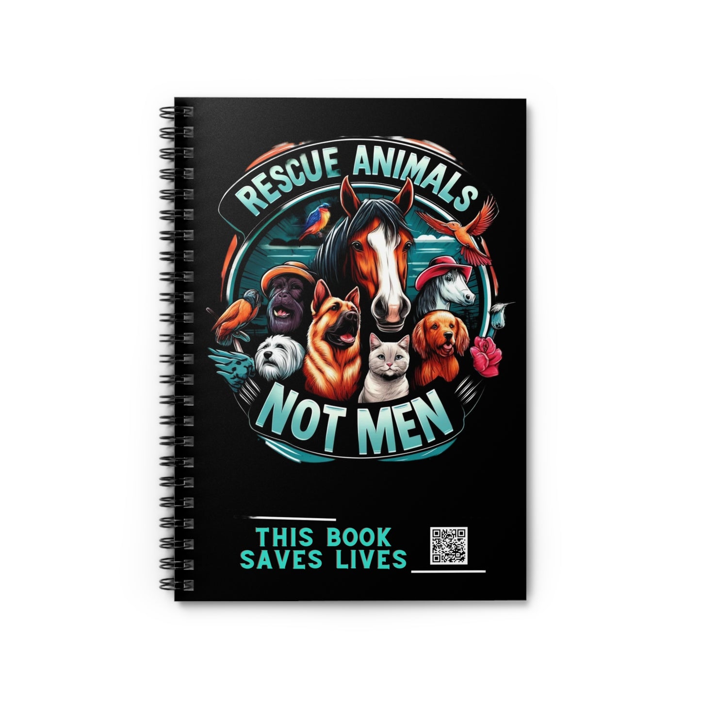 Rescue Animals Not Men Spiral Notebook - Ruled Line