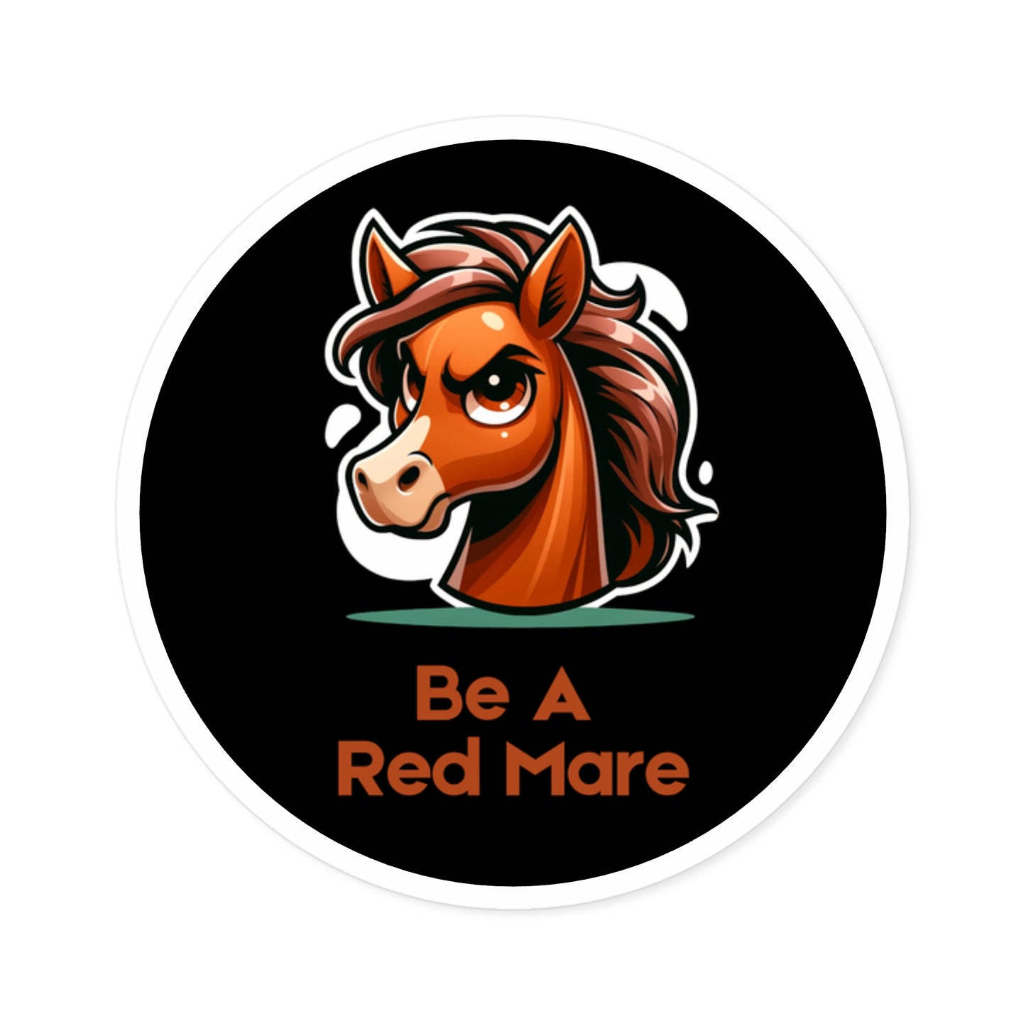 Be a Red Mare Vinyl Stickers