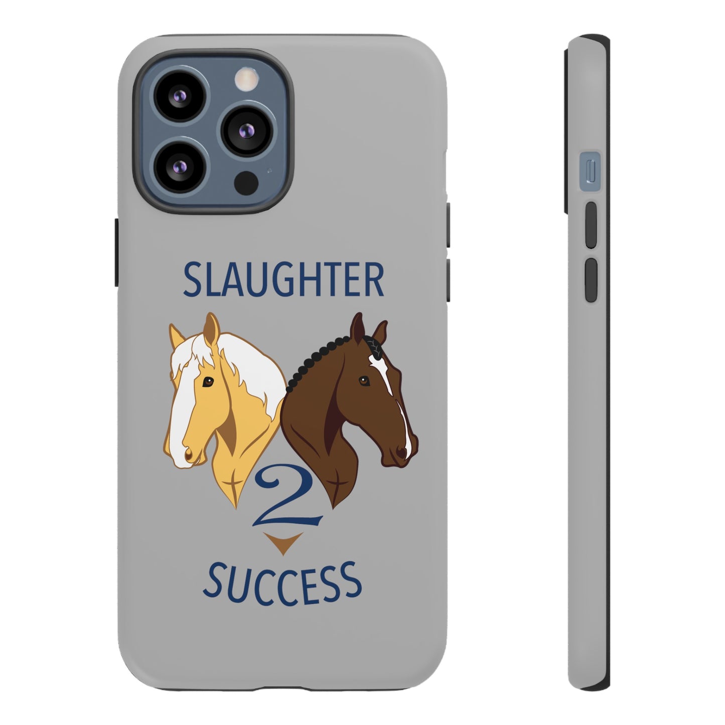 Slaughter 2 Success Phone Case - Gray