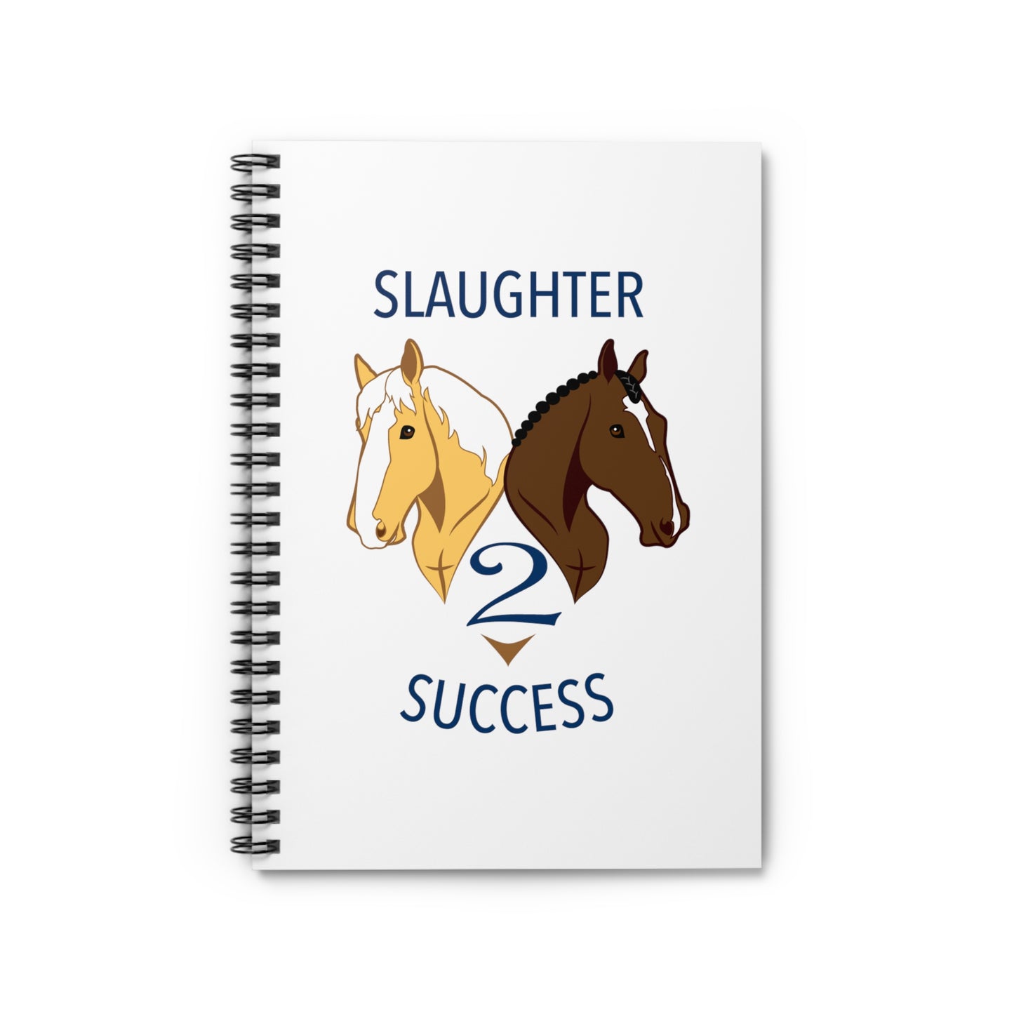 Slaughter 2 Success Spiral Notebook - Ruled Line