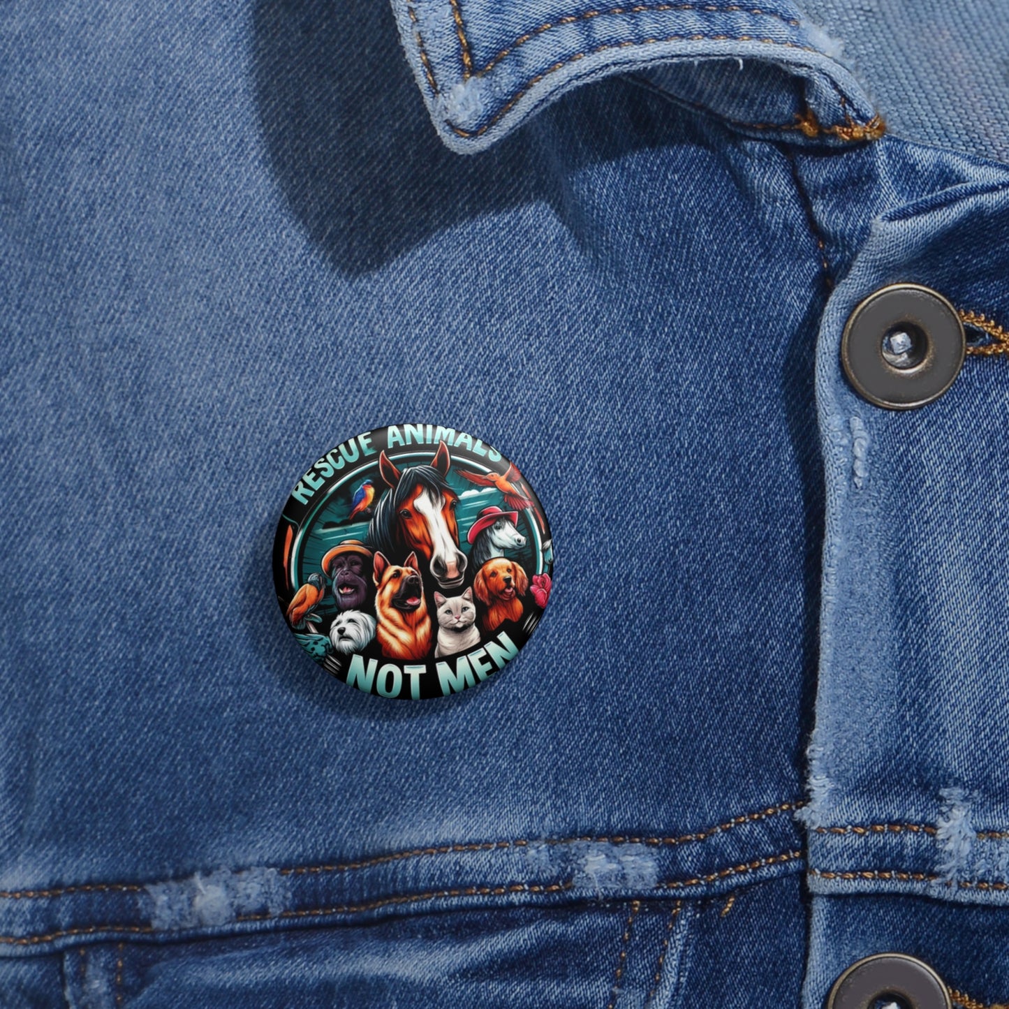 Rescue Animals Not Men Button