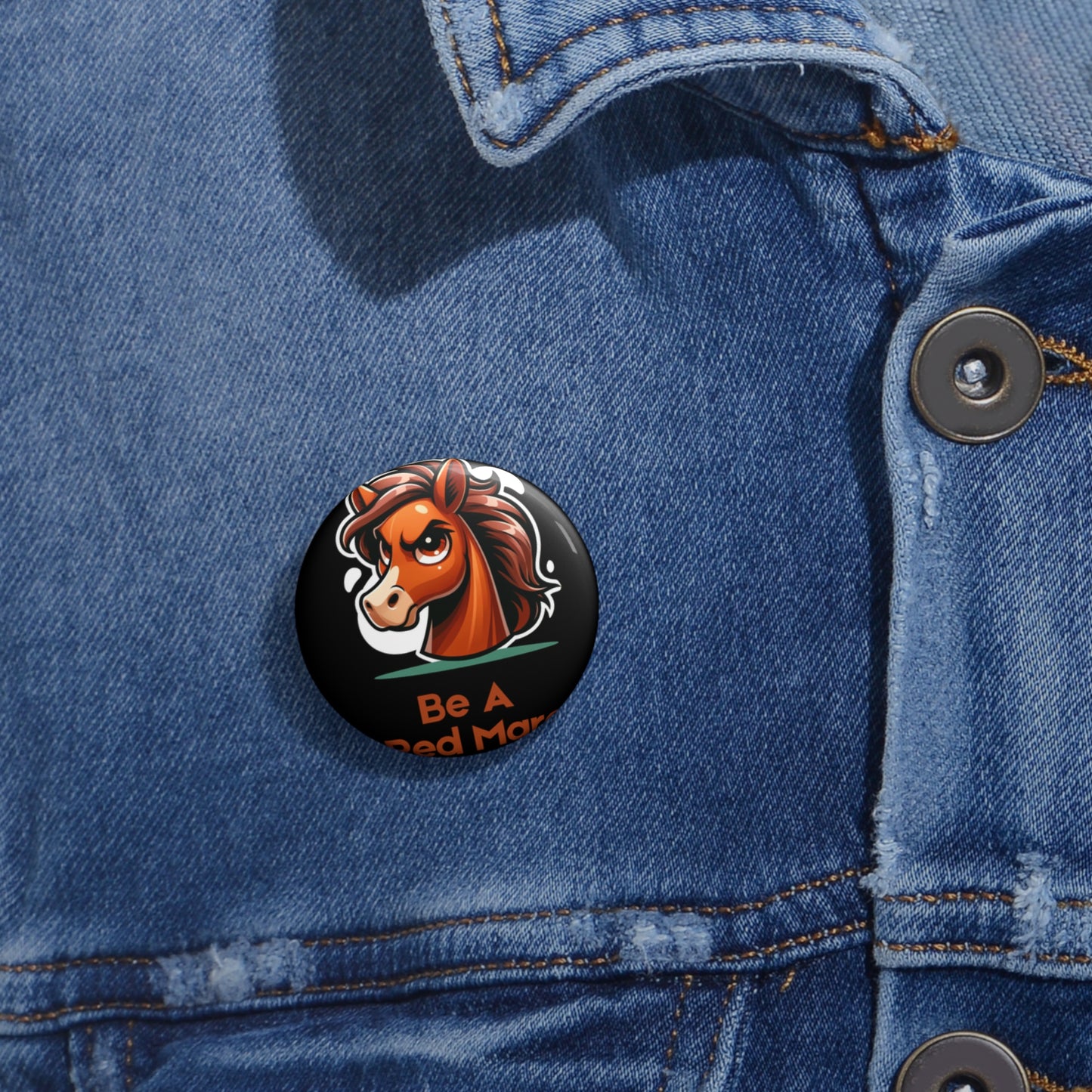 Be A Red Mare Button