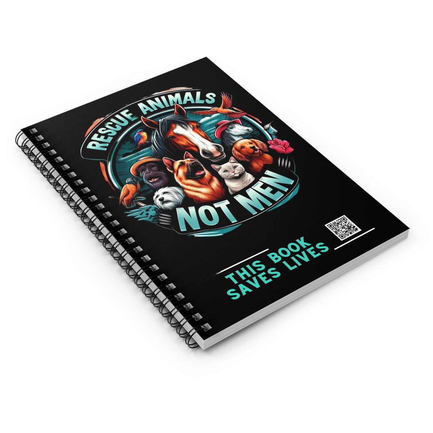 Rescue Animals Not Men Spiral Notebook - Ruled Line
