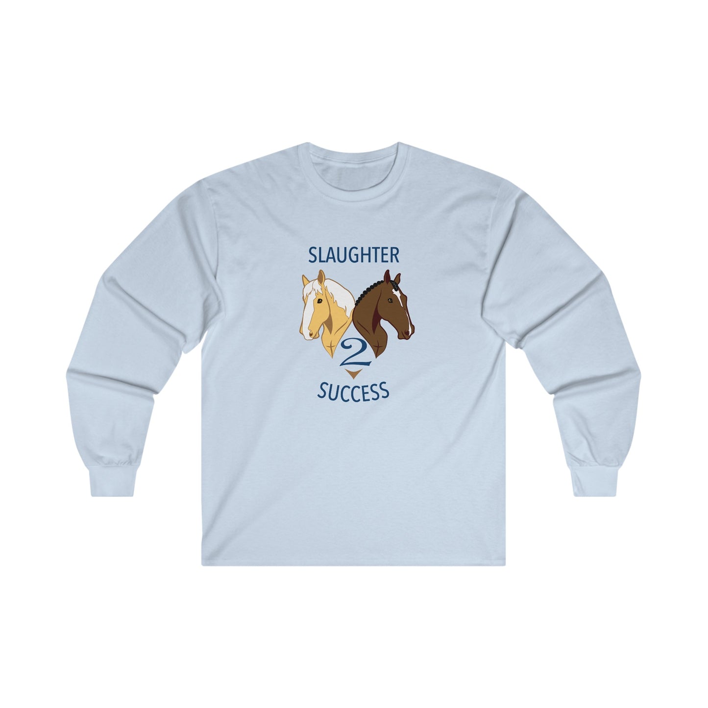 Slaughter 2 Success Long Sleeve Tee